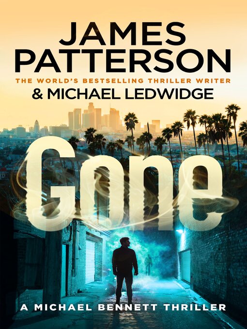 Title details for Gone by James Patterson - Wait list